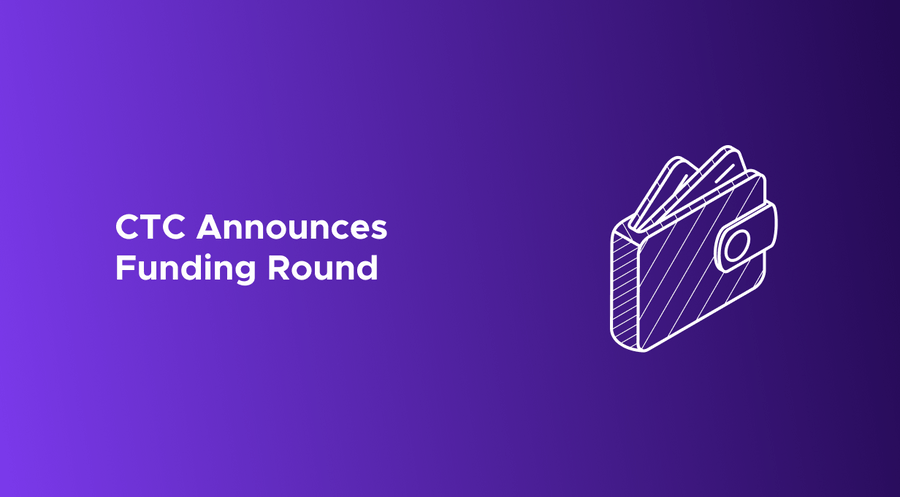 CTC announces funding round