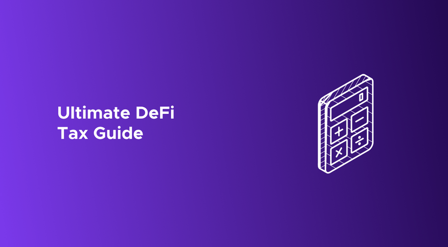 The Ultimate DeFi Tax Guide