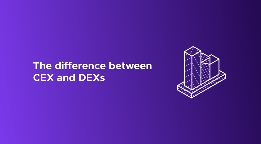 CEXs and DEXs - What's the difference?