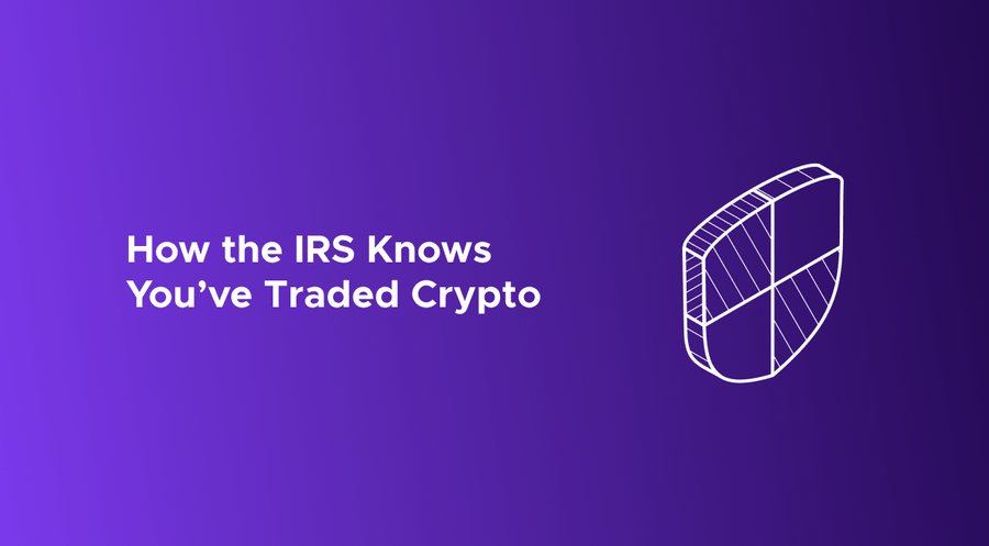 How The IRS Knows You've Traded Crypto